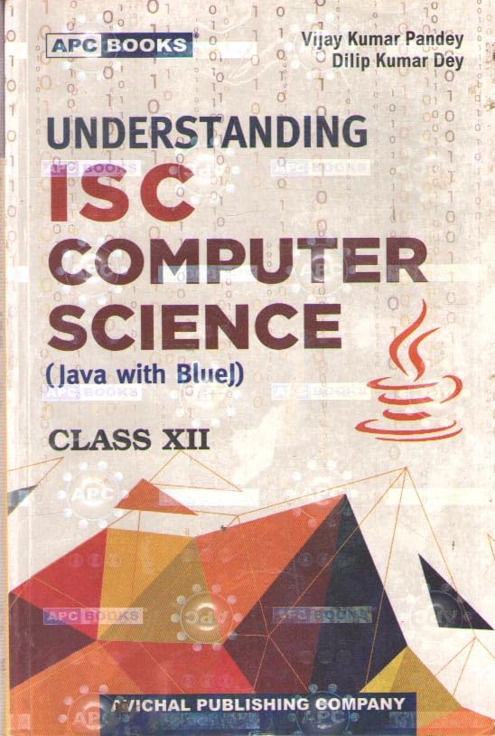 Understanding I.S.C. Computer Science (Java With Blue J) Class Xii
