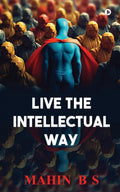 Live the Intellectual Way