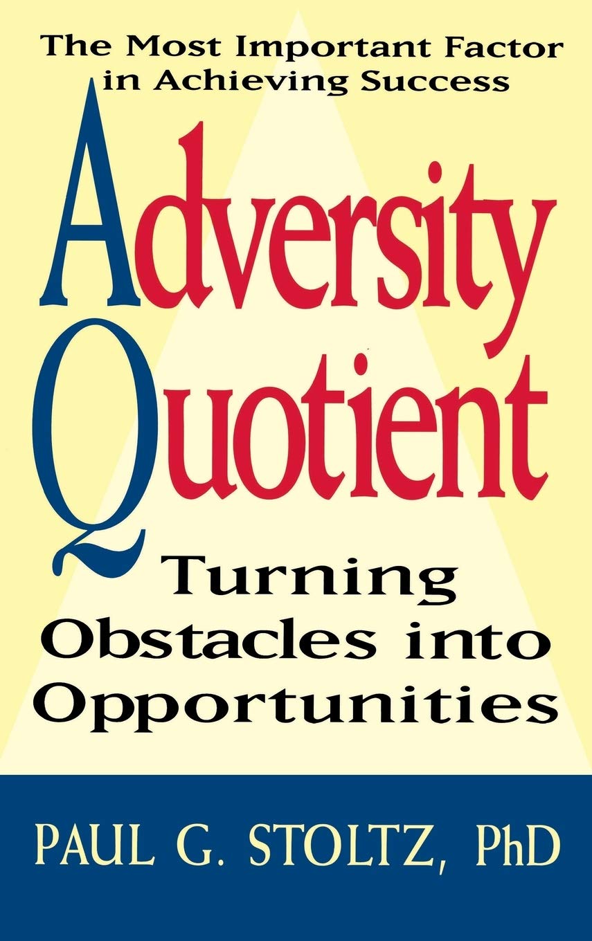 Adversity Quotient: Turning Obstacles into Opportunities