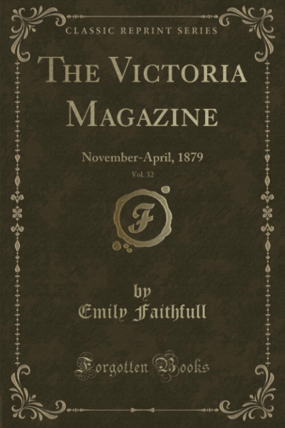 The Victoria Magazine, Vol. 32: NovemberApril, 1879 (Classic Reprint)