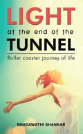 Light At The End Of The Tunnel : Roller Coaster Journey Of Life