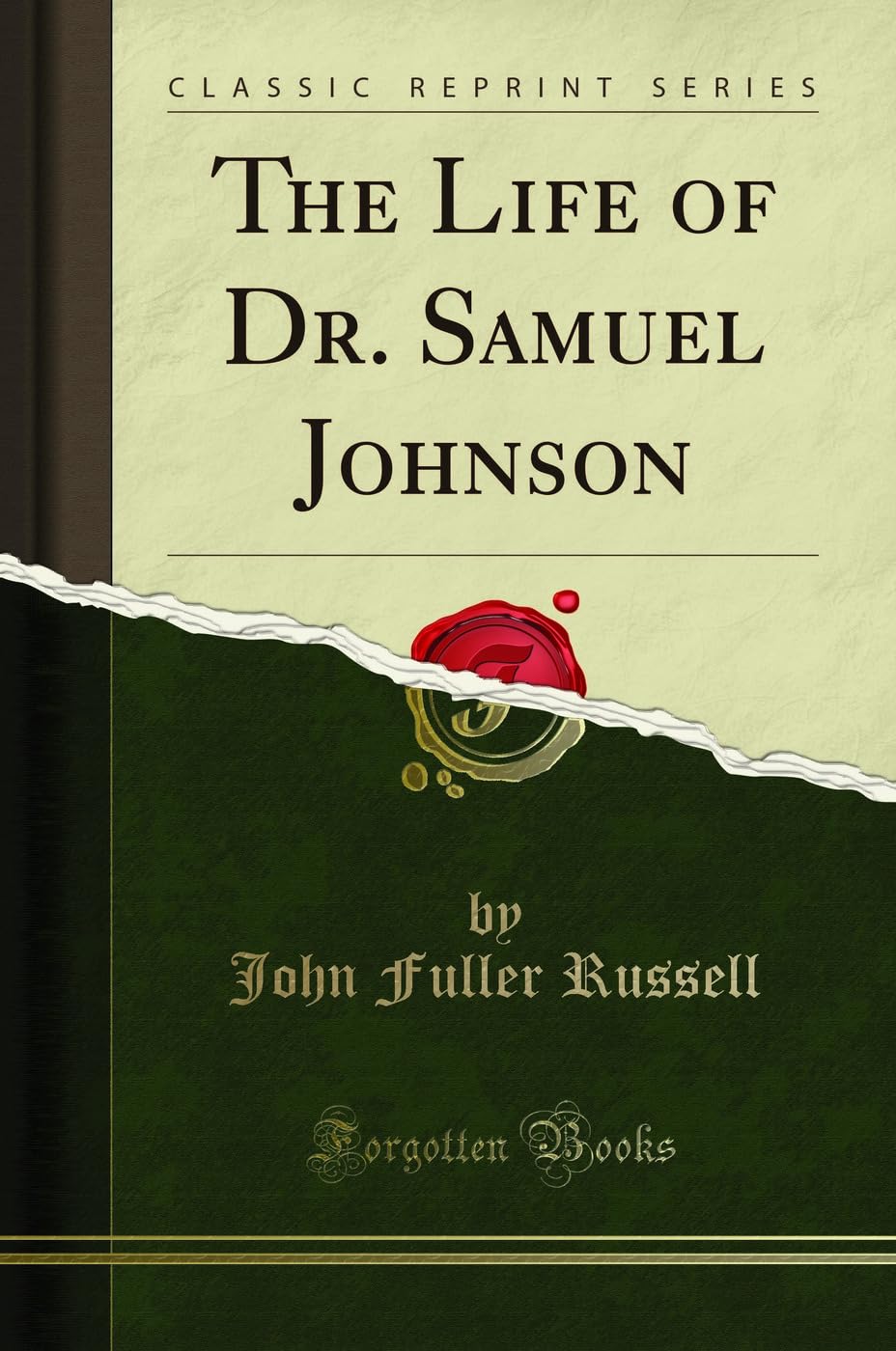The Life Of Dr. Samuel Johnson (Classic Reprint)