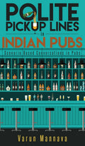 Polite Pickup lines in Indian Pubs:Scenario Based Conversations in Pubs