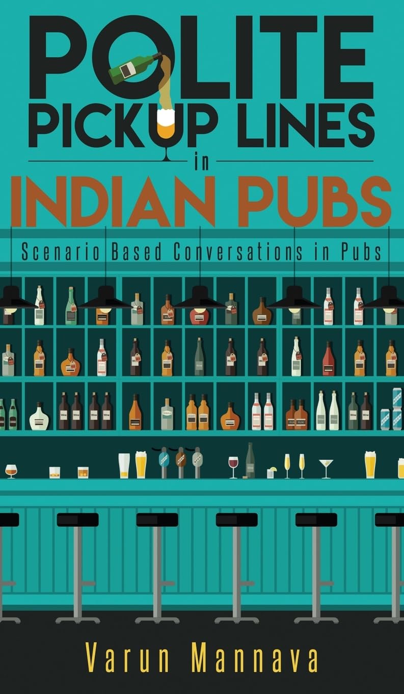 Polite Pickup lines in Indian Pubs:Scenario Based Conversations in Pubs