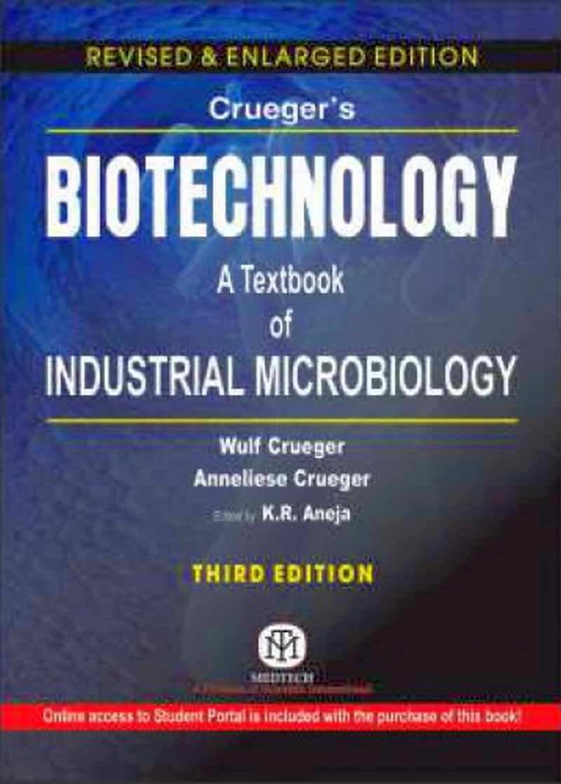 CruegerS Biotechnology : A Textbook Of Industrial Microbiology, 3/Ed (Pb)