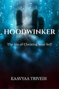 HOODWINKER : The Sin of Cheating Your Self