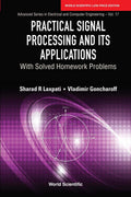 PRACTICAL SIGNAL PROCESSING AND ITS APPLICATIONS*