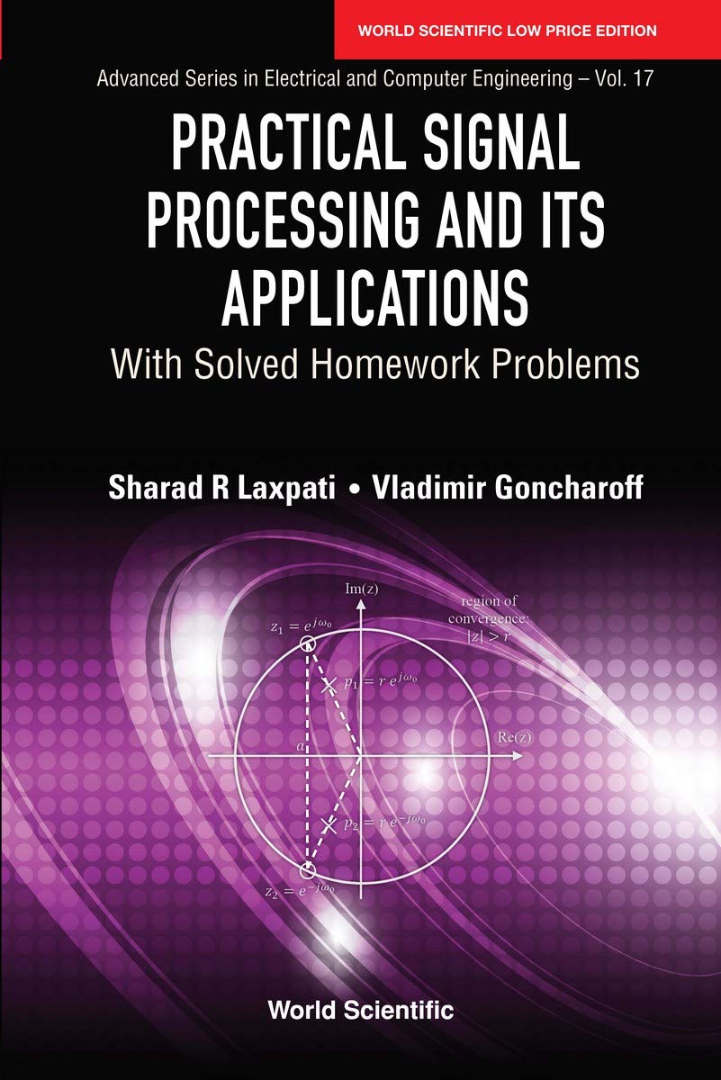 PRACTICAL SIGNAL PROCESSING AND ITS APPLICATIONS*