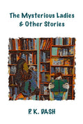 The Mysterious Ladies And Other Stories