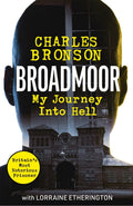 Broadmoor  My Journey Into Hell
