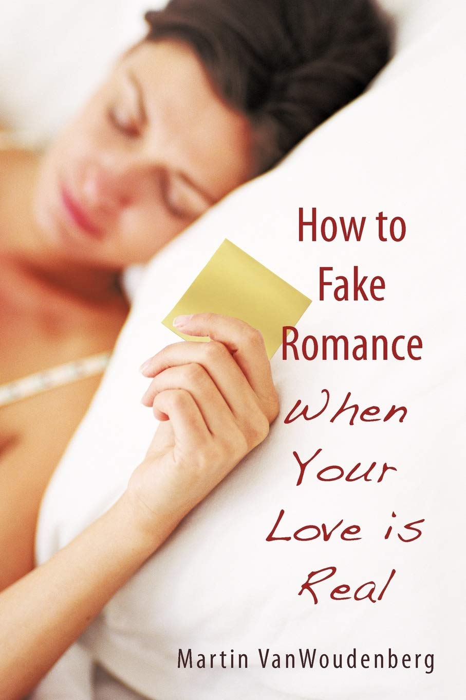 How to Fake Romance: When Your Love Is Real