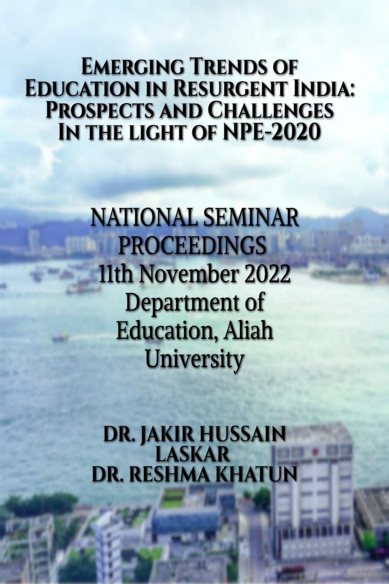 Emerging Trends of Education in Resurgent India: Prospects and Challenges In the light of NPE2020