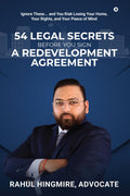 54 LEGAL SECRETS BEFORE YOU SIGN A REDEVELOPMENT AGREEMENT: Ignore These... and You Risk Losing Your Home, Your Rights, and Your