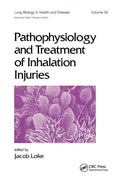 Pathophysiology and Treatment of Inhalation Injuries (Lung Biology in Health and Disease)