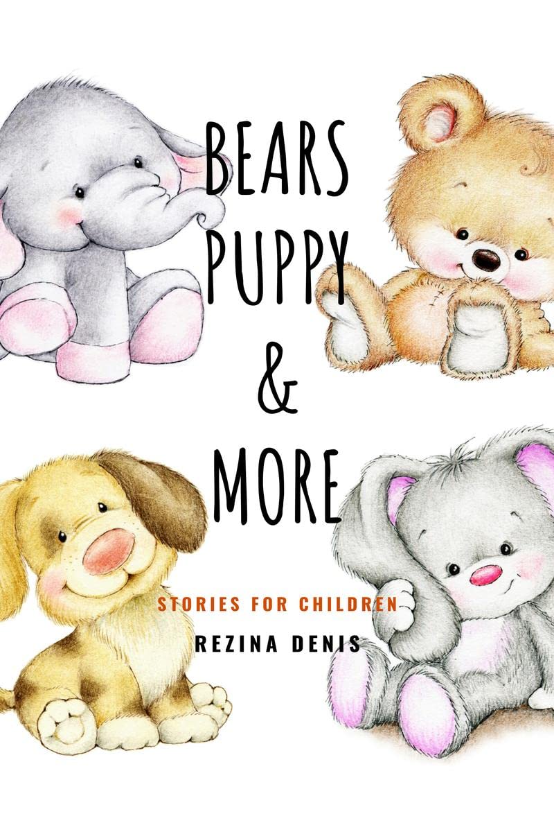 Bears , Puppy and More Stories for Children : Stories for Children