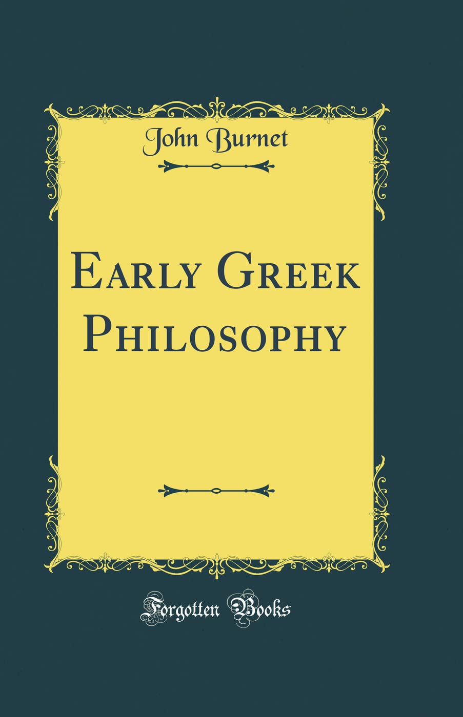 Early Greek Philosophy (Classic Reprint)