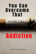 You Can Overcome That Addiction