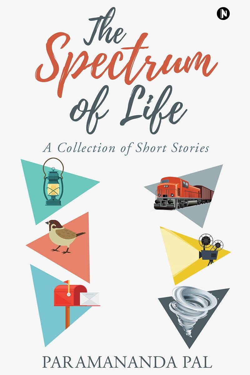 The Spectrum of Life : A Collection of Short Stories