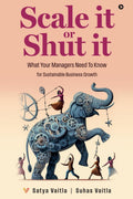 Scale it or Shut it : What Your Managers Need to Know for Sustainable Business Growth