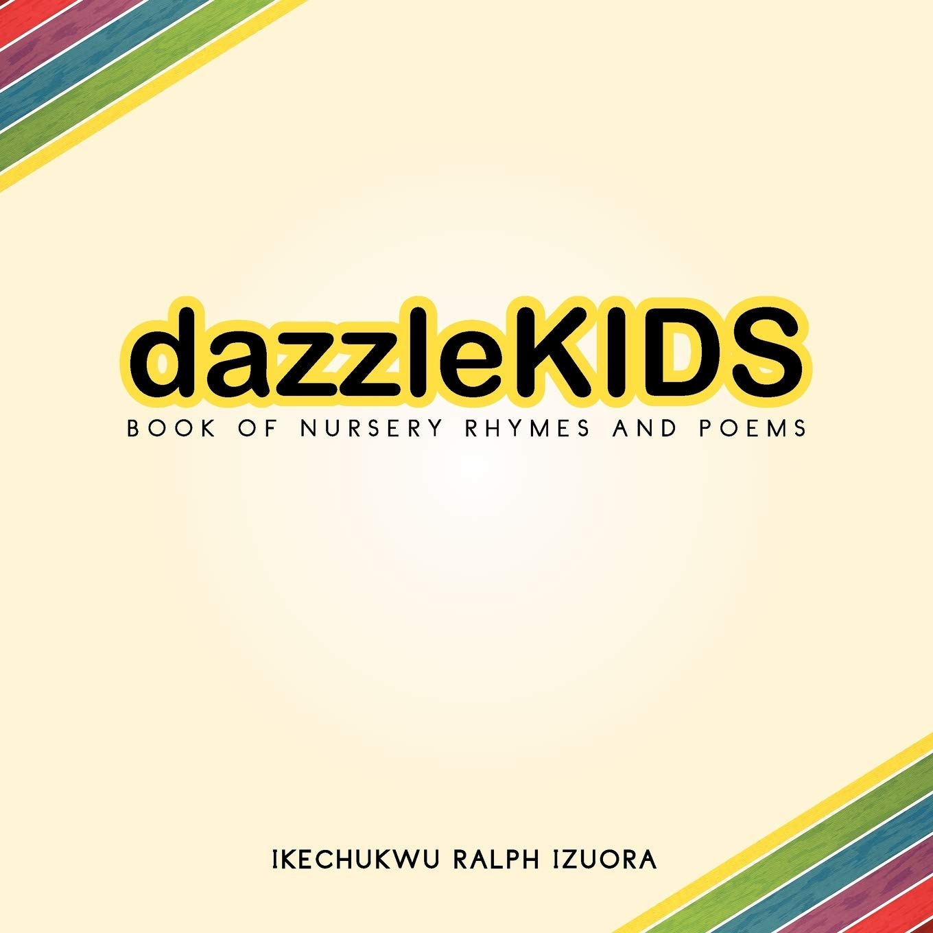 DazzleKids Book of Nursery Rhymes and Poems: Book of Nursery Rhymes and Poems