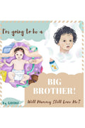 IM Going To Be A Big Brother : Will Mummy Still Love Me?