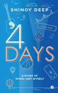 4 Days : A Story Of When I Met Myself