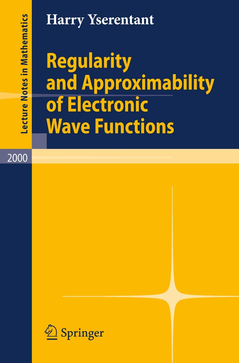 Regularity and Approximability of Electronic Wave Functions (Lecture Notes in Mathematics, 2000)