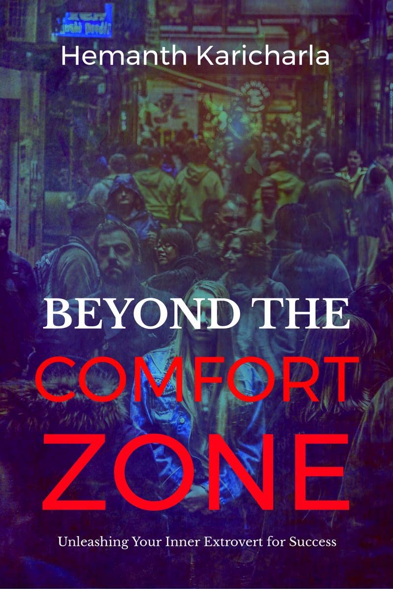 Beyond the Comfort Zone : The Introverts Guide To Thriving In An Extroverted World