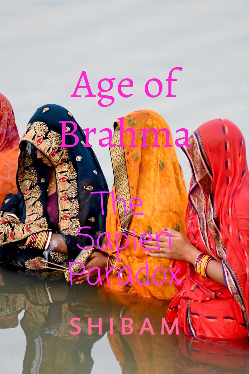 Age of Brahma : The Sapien Paradox
