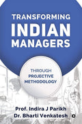Transforming Indian Managers : Through Projective Methodology