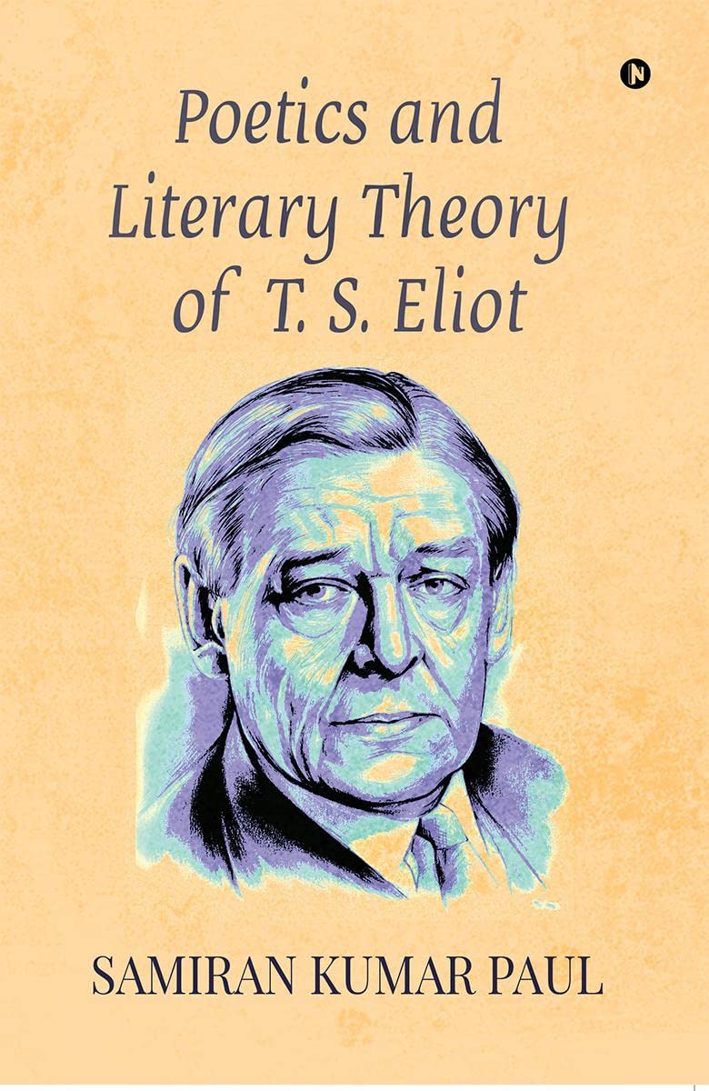 Poetics And Literary Theory Of T. S. Eliot