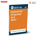 Taxmanns Industrial Disputes Act 1947 [Bare Act without Comments | AIBE]  Presents the Authentic | Updated Statutory Text wit