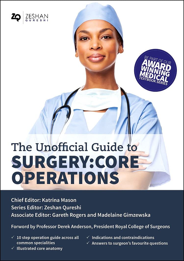 The Unofficial Guide To Surgery (Pb 2019): Core Operations: Indications, PreOp Care, Procedure Details, PostOp Care, and Follo