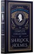 The Complete Collection Of Sherlock Holmes (Deluxe Leatherbound edition)