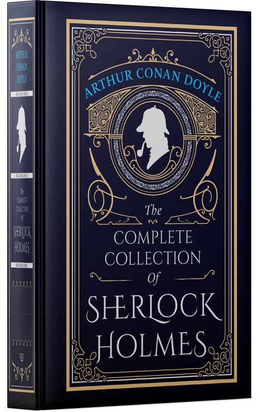 The Complete Collection Of Sherlock Holmes (Deluxe Leatherbound edition)