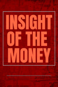 INSIGHT OF THE MONEY