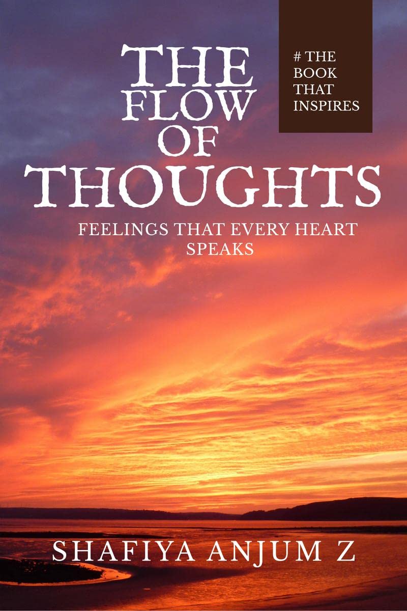 The Flow Of Thoughts : Feelings that every heart speaks