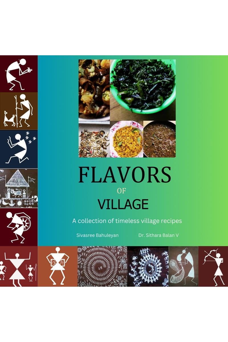 FLAVORS OF VILLAGE : A collection of timeless village recipes