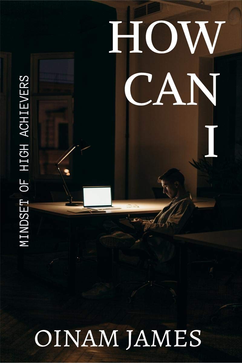 How Can I : Mindset of high achievers