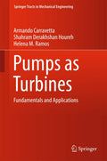 Pumps as Turbines: Fundamentals and Applications (Springer Tracts in Mechanical Engineering)