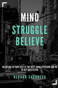 Mind, Struggle, Believe