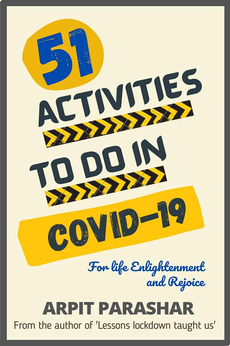 51 Activities To Do In Covid19 : For Life Enlightenment And Rejoice