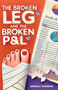 THE BROKEN LEG AND THE BROKEN P&L