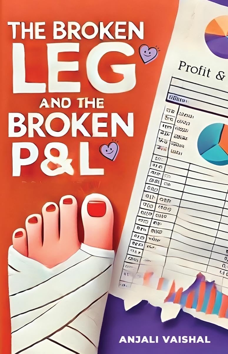 THE BROKEN LEG AND THE BROKEN P&L