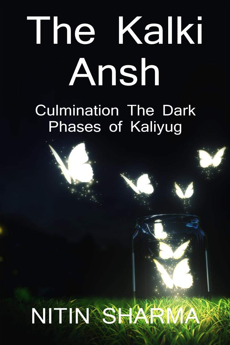 The Kalki Ansh ...culmination the dark phases of Kaliyug /   ...       