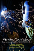 Welding Technology : Conventional and Advance Techniques