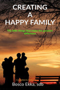Creating A Happy Family : The Little Things That Make The Greatest Difference