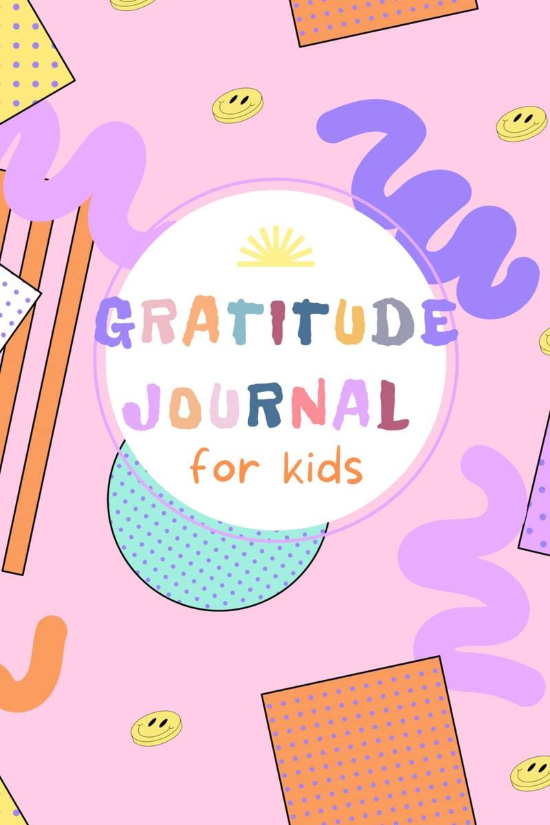 Gratitude Journal for Kids : A Journal to Teach Children to Practice Gratitude, Cute Mindfulness Diary with Prompts
