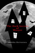 The Dark Secrets of Woryer