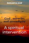God , miracles and serendipity: A spiritual intervention